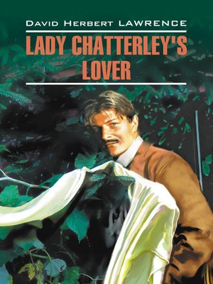 cover image of Любовник леди Чаттерлей / Lady Chatterley's Lover. Книга для чтения на английском языке